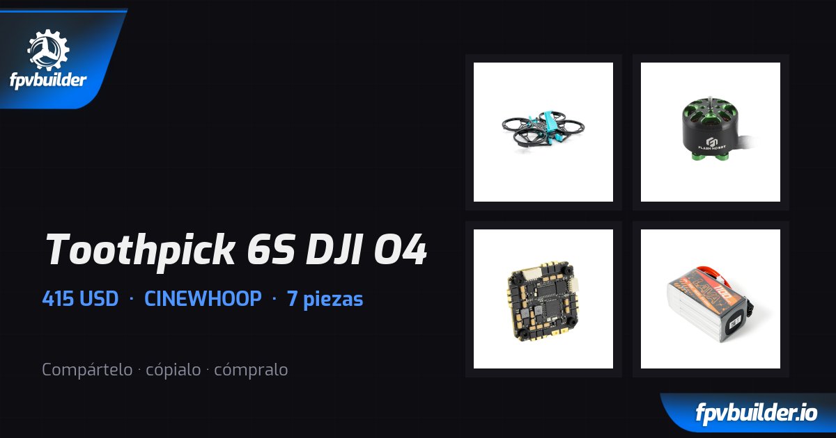 Toothpick 6S DJI O4 — FPVBuilder