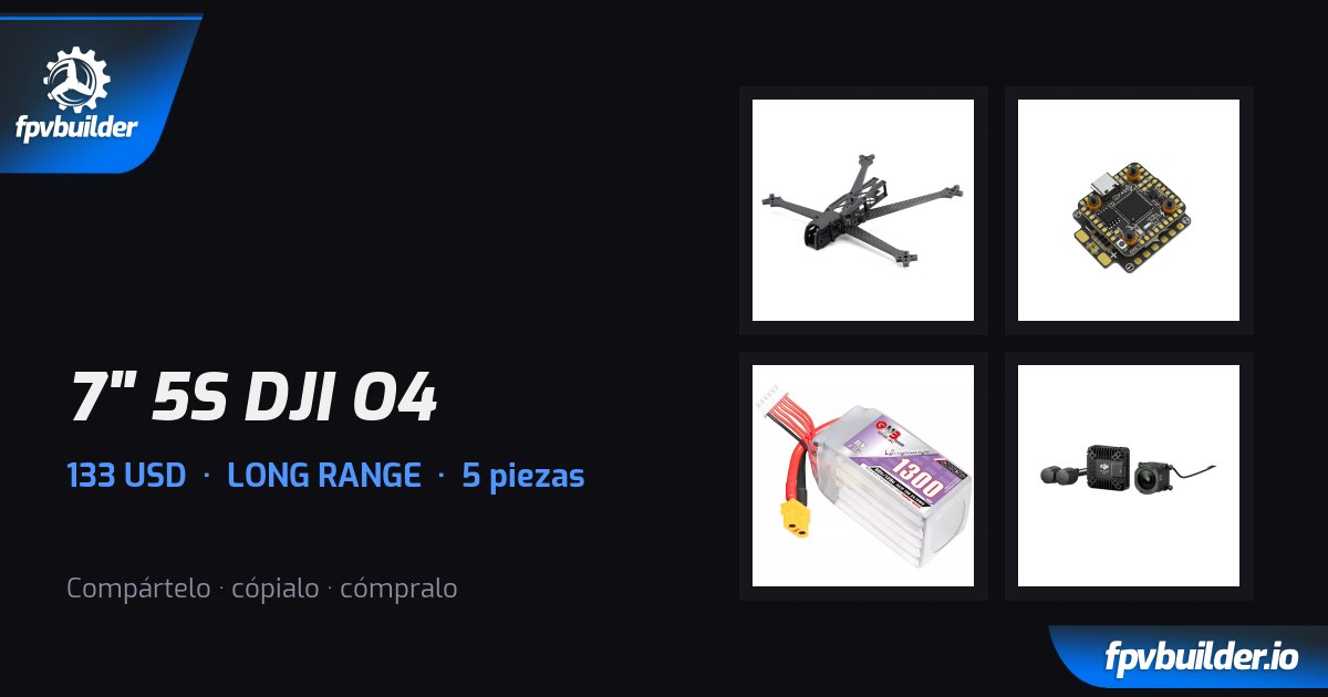 7" 5S DJI O4 — FPVBuilder