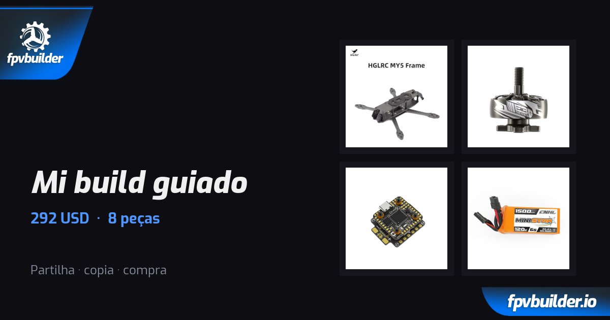 Mi build guiado — FPVBuilder