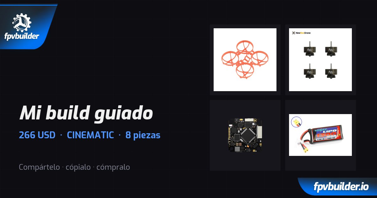 Mi build guiado — FPVBuilder