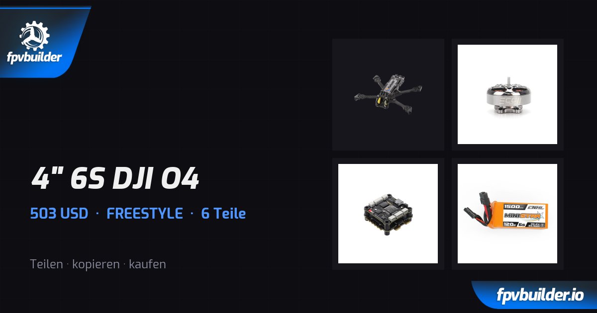 4" 6S DJI O4 — FPVBuilder