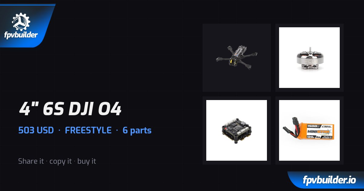 4" 6S DJI O4 — FPVBuilder