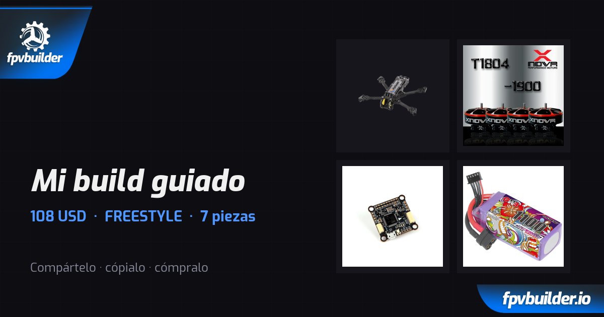 Mi build guiado — FPVBuilder