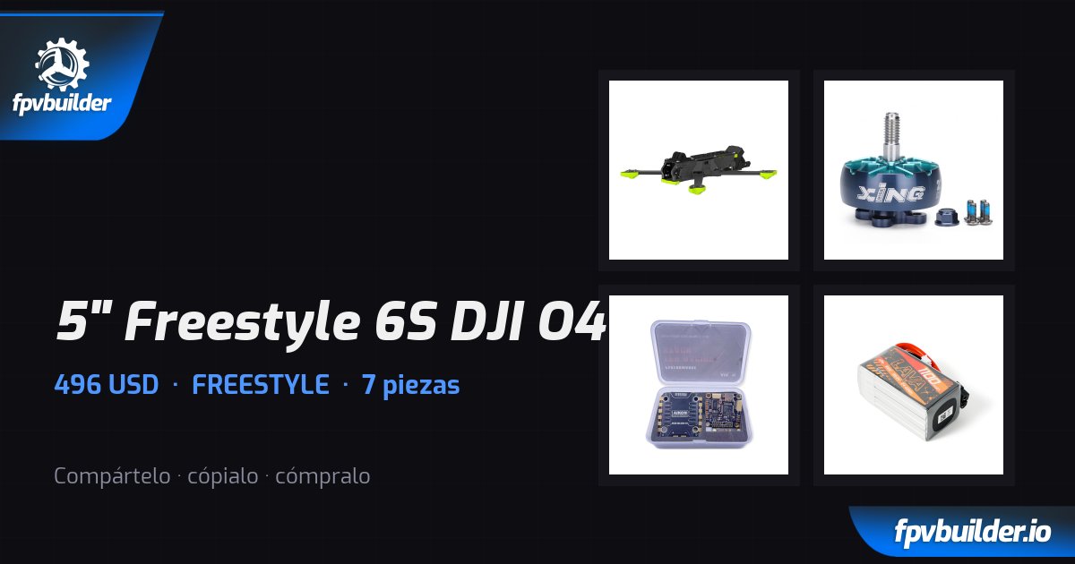 5" Freestyle 6S DJI O4 — FPVBuilder