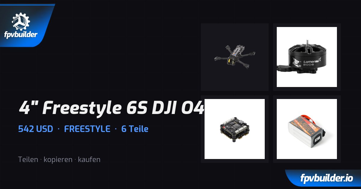 4" Freestyle 6S DJI O4 — FPVBuilder