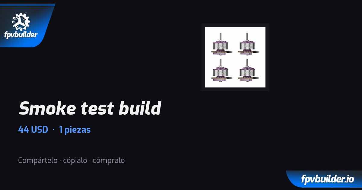 Smoke test build — FPVBuilder