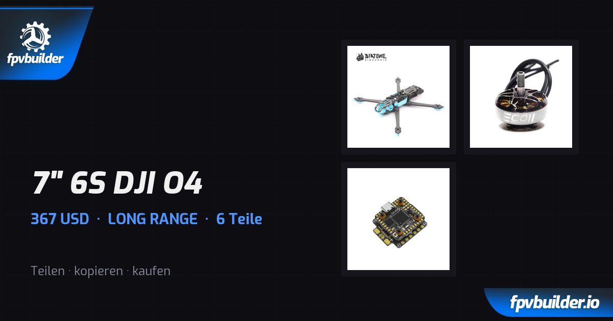 7" 6S DJI O4 — FPVBuilder