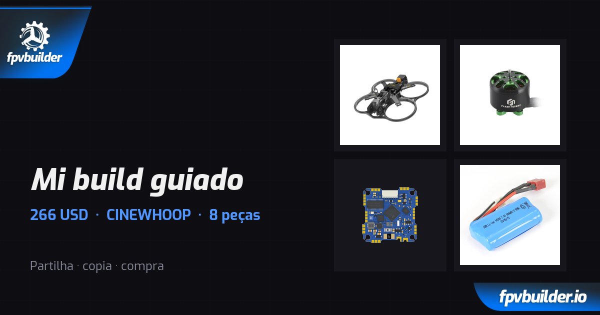 Mi build guiado — FPVBuilder