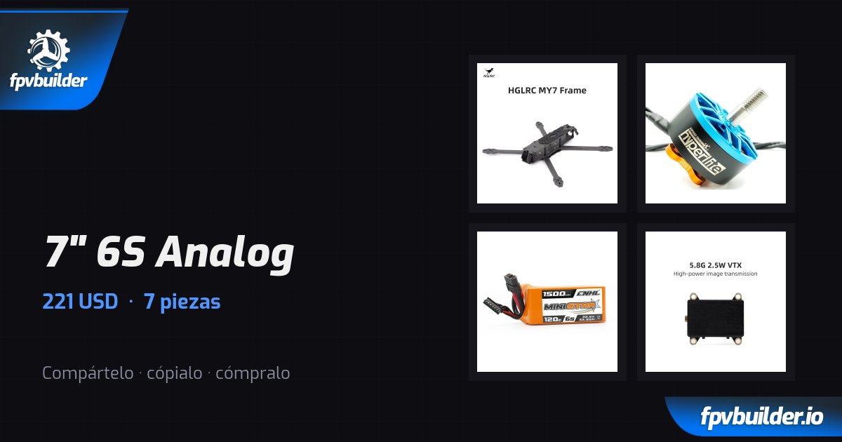 7" 6S Analog — FPVBuilder