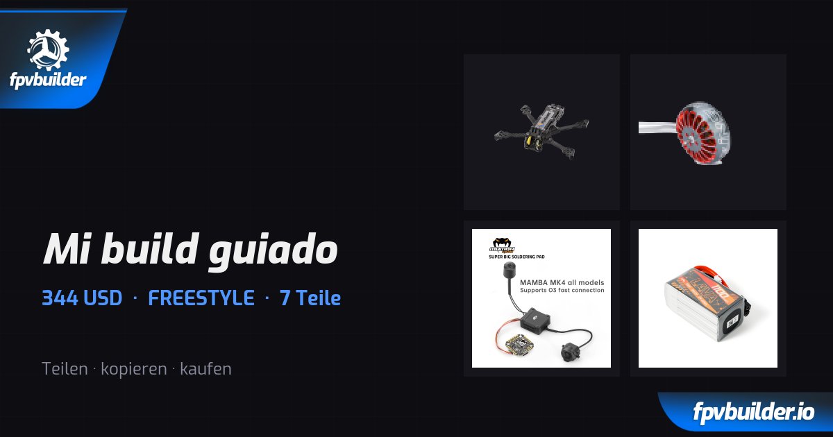 Mi build guiado — FPVBuilder