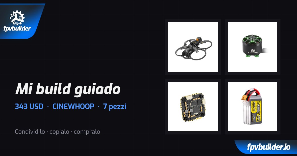 Mi build guiado — FPVBuilder