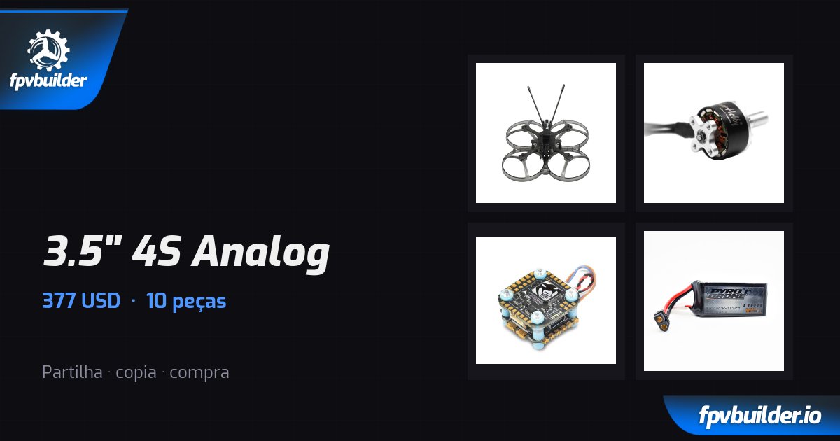3.5" 4S Analog · FPVBuilder