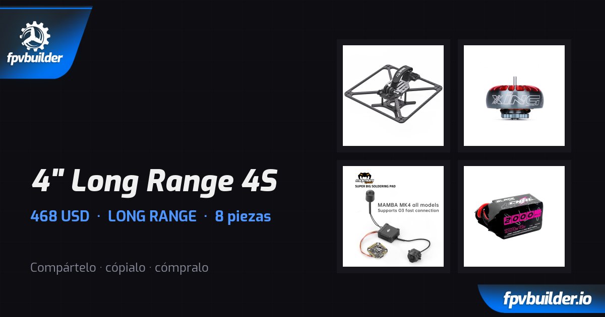 4" Long Range 4S · FPVBuilder
